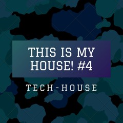 This Is My House! #4 Tech-House
