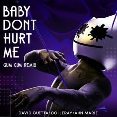 David Guetta & Anne-Marie & Coi Leray - Baby Don't Hurt Me (Gum Gum Remix)