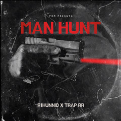 Manhunt ft Trap RR