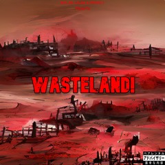 WASTELAND! (feat. HDPURELY) [Prod. Hexel x CL!PPED]