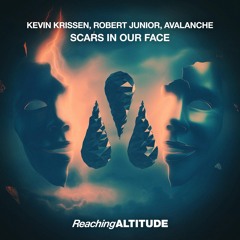 Kevin Krissen x Robert Junior x AvAlanche - Scars in our face