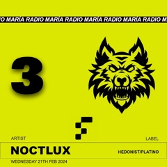 Noctlux - Radio Maria 2024 (Sessions x Fabrica)