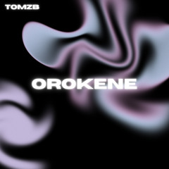 TOMZB - Orokene (Original Mix)