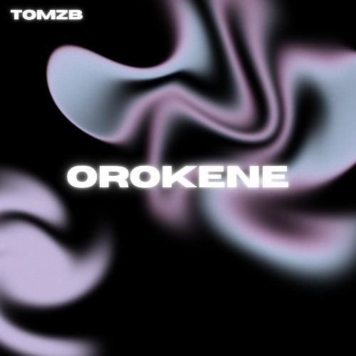 TOMZB - Orokene (Original Mix)