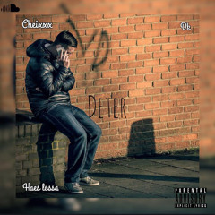 CHEIXXX - DETER feat. DK & HAES_LŌSSA (mixed by dac g )