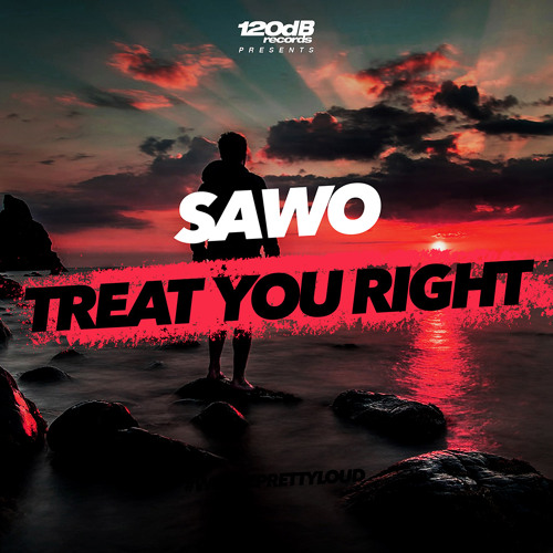 SAWO - Treat You Right (Preview) [OUT NOW]