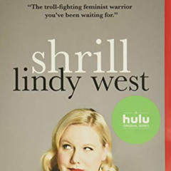 download EPUB 📤 Shrill by  Lindy West [EPUB KINDLE PDF EBOOK]