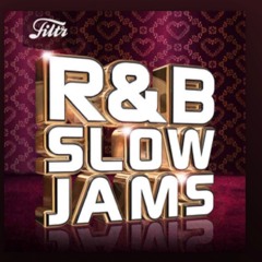 Slow Jamz Mix