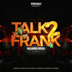 TALK 2 FRANK VOL 9.0 HALLOWEEN SPECIAL #BOUNCE 🎃