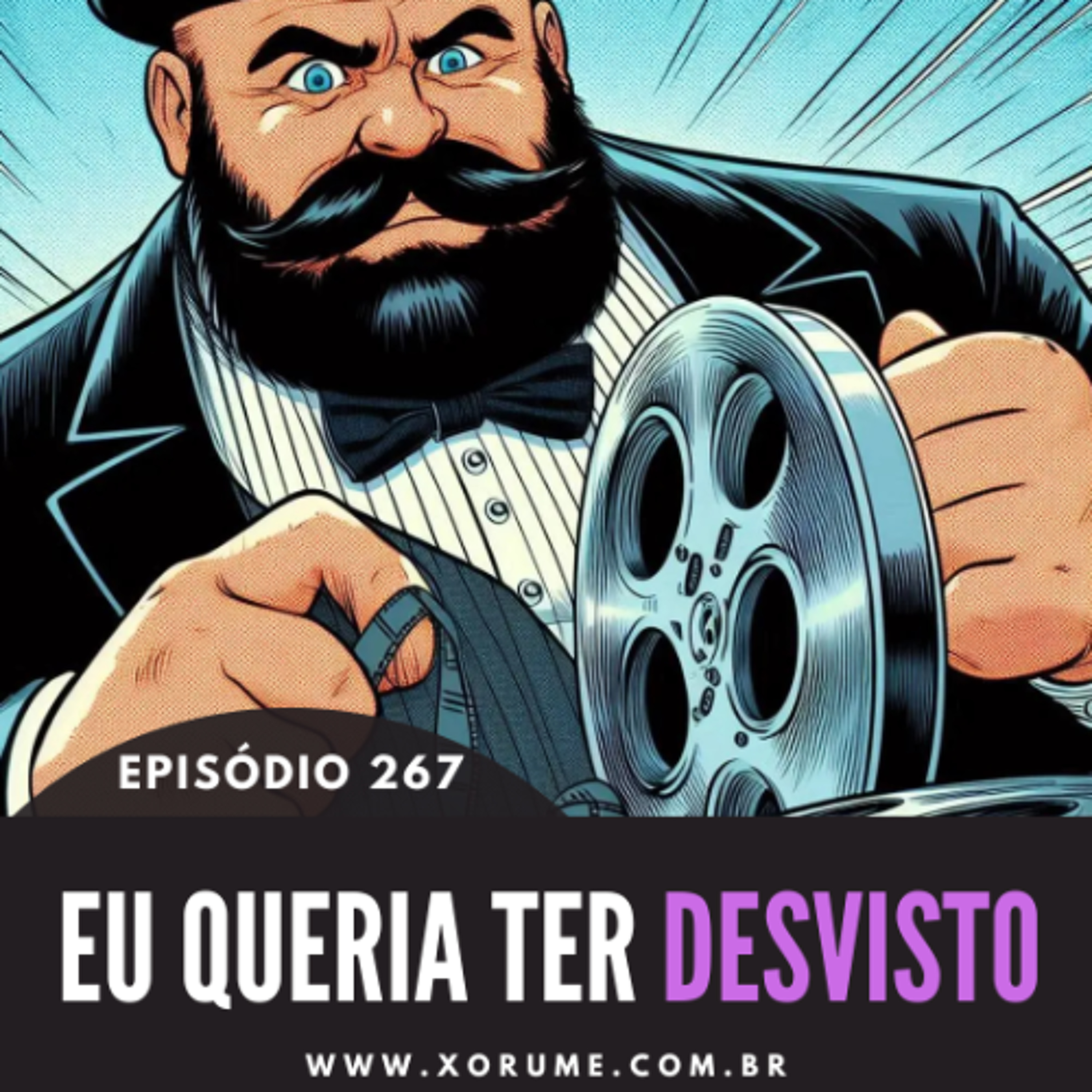 267 - EPISÓDIO 267 - EU QUERIA TER DESVISTO