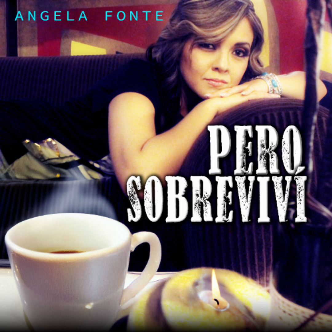 Pero sobreviví - Angela Fonte