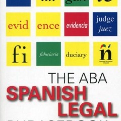 Get [EBOOK EPUB KINDLE PDF] The ABA Spanish Legal Phrasebook by  Samantha Ward &  Corinne Cooper �