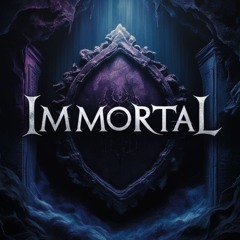 IMMORTAL