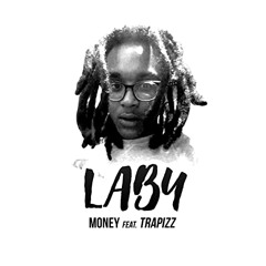 LABY Feat Trapizz- Money  (Prod by. Yungspliff)