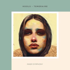 Hools - Temeraire (Soul Button Remix) | Inner Symphony