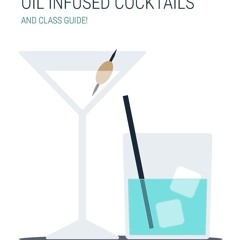 ⭐[PDF]⚡ CocktOILS: Oil infused cocktails and class guide ipad