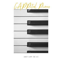 Guest DJ Mix Andy Capp | CAPPital Piano
