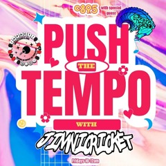 Push The Tempo W Jimini Cricket 3/21/25