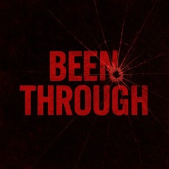 Been through