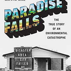 [VIEW] PDF ✉️ Paradise Falls: The True Story of an Environmental Catastrophe by  Keit