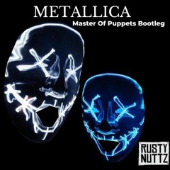 Rusty Nuttz - METALLICA Master Of Puppets bootleg - Preview
