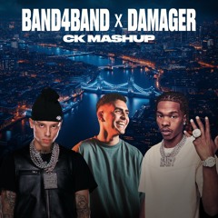Central Cee & Lil Baby - Band4Band VS Damager (CK Mashup)