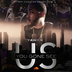 You Gone See Us (Official Audio)