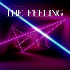 THE FEELING - [Techno remix]