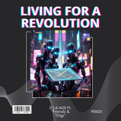 Living For A Revolution
