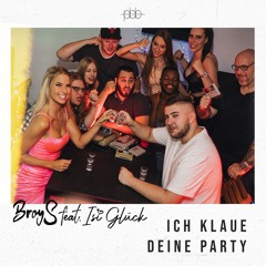 BroyS, Isi Glück - Ich Klaue Deine Party (prod. by Pbb Yea)