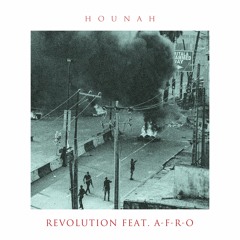Hounah - Revolution feat. A-F-R-O