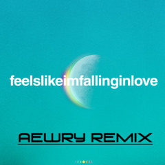 Coldplay - feelslikeimfallinginlove (Aewry Remix)