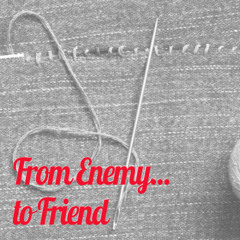 From Enemy to Friend - May 4, 2025