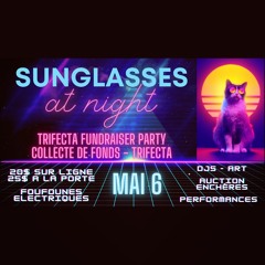 Sunglasses at Night @ Foufounes Electriques