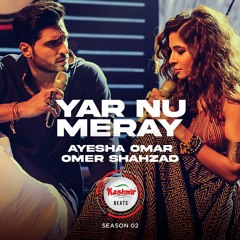Yar Nu Meray - Ayesha Omar & Omer Shahzad