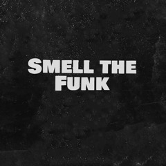 Smell The Funk 25/01/2022