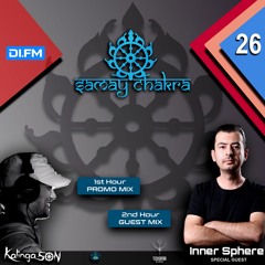 Samay Chakra #026 (+ Inner Sphere Guest Mix) [Kalinga Son] | DI.FM