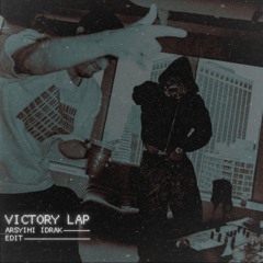 VICTORY LAP (arsyih Idrak Edit)