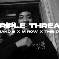 M Row x TMB Del x Drako B - Triple Threat (Unreleased)