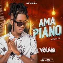 Amapiano Mixtape 2.0 - DJ YOUNG