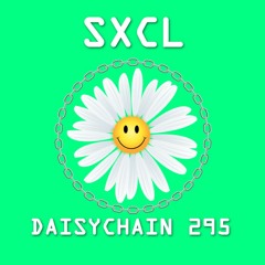 Daisychain 295 - SXCL