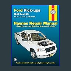 {pdf} 🌟 Ford petrol pick-ups F-150 2WD & 4WD (04-14) Haynes Repair Manual (Paperback) {read online
