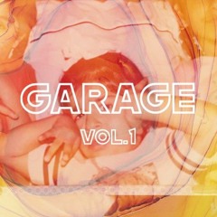 GARAGE Volume.1