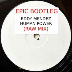 EDDY MENDEZ - HUMAN POWER (RAW MIX) 1992