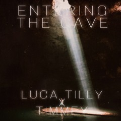 Entering The Cave (with Luca Tily)