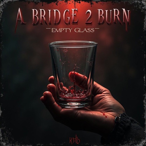 A Bridge 2 Burn - Empty Glass (featuring KRD).mp3