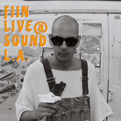 FIIN LIVE @ SOUND, L.A 2021