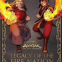 P.D.F. ⚡️ DOWNLOAD Avatar: The Last Airbender: Legacy of The Fire Nation Full Ebook