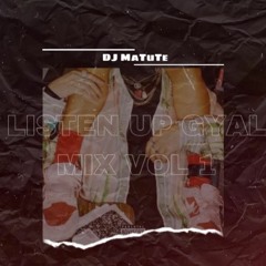 LISTEN UP GYAL MIX VOL 1