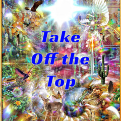 Take Off The Top